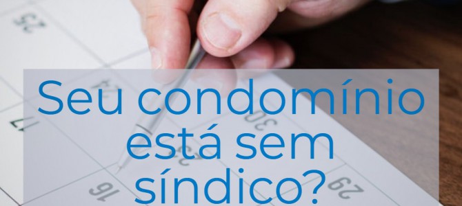 Condomínio sem síndico?!